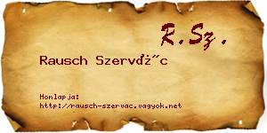 Rausch Szervác névjegykártya